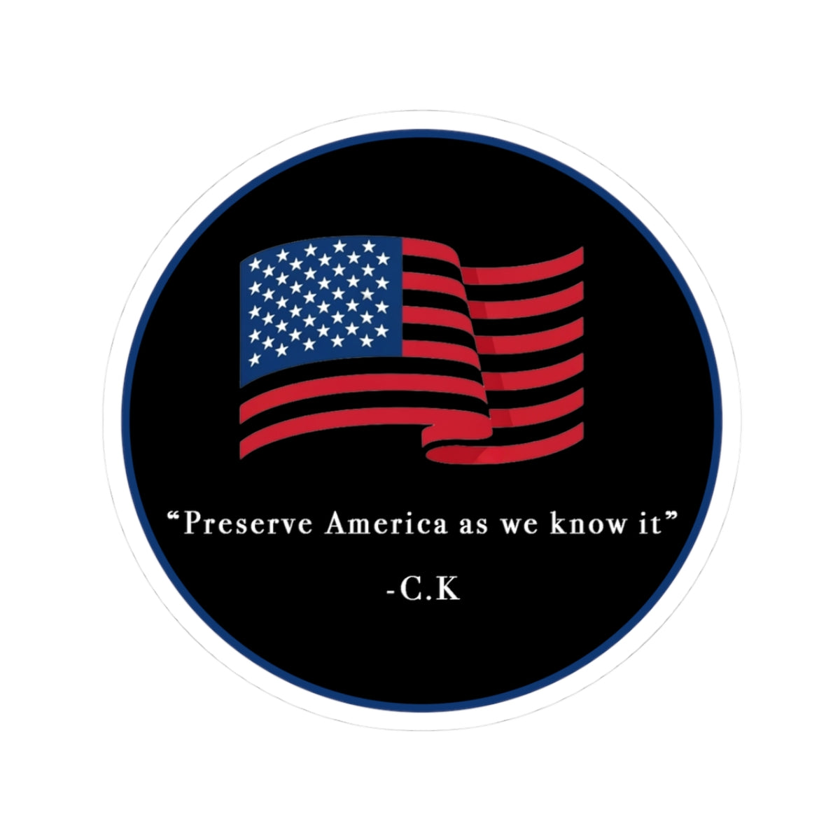 Preserve America - C.K Sticker