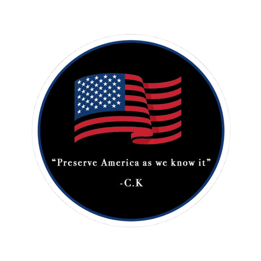 Preserve America - C.K Sticker